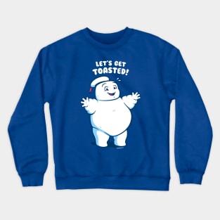 Let's get toasted Crewneck Sweatshirt